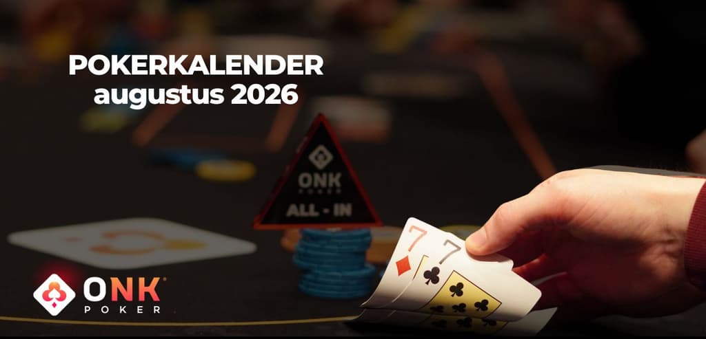 De pokerkalender van augustus bij ONK Poker