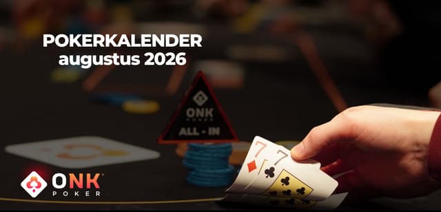 De pokerkalender van augustus bij ONK Poker