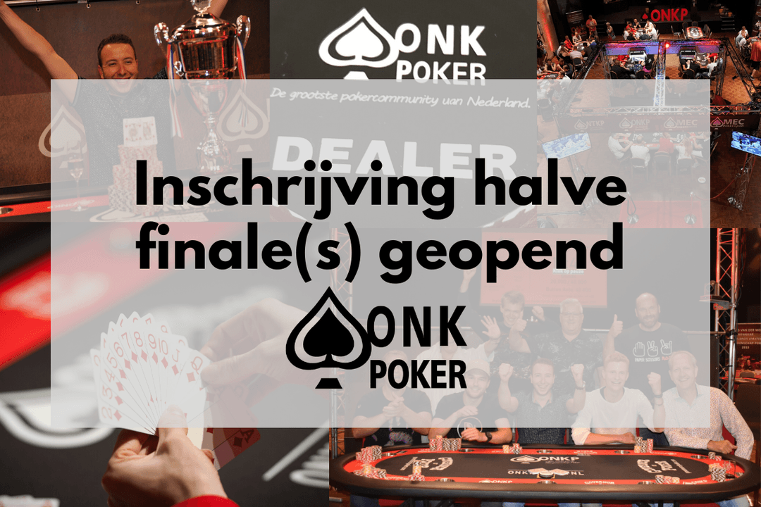 Inschrijving halve finales ONK Poker geopend!