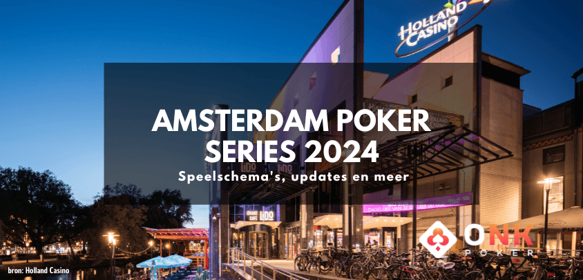Amsterdam Poker Series | 14 - 20 augustus