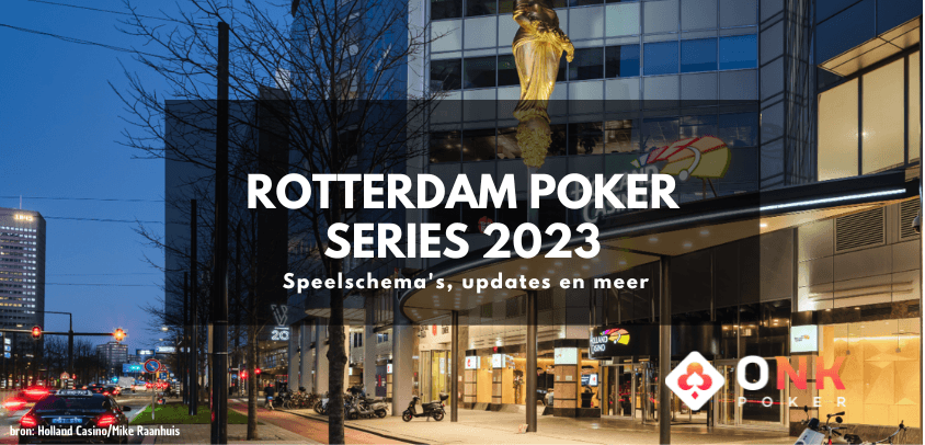 Rotterdam Poker Series 2023 | 19 april - 23 april