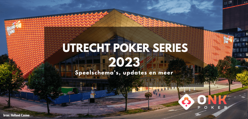 Utrecht Poker Series 2023 | 20 - 24 september