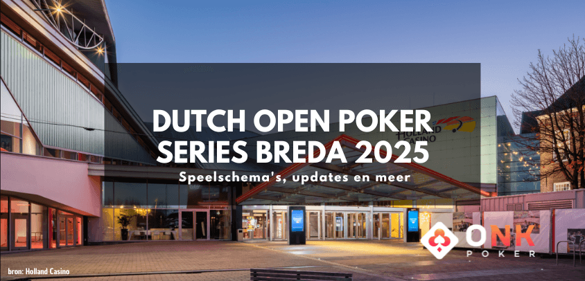 Dutch Open Poker Series Breda 2025 | 8 t/m 12 januari