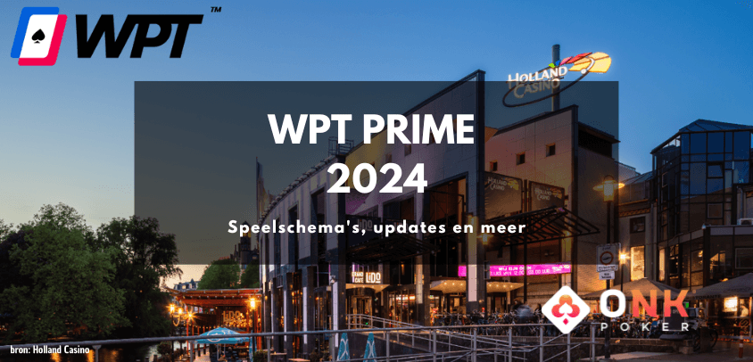 WPT Prime Amsterdam 2024 | 15 t/m 23 maart