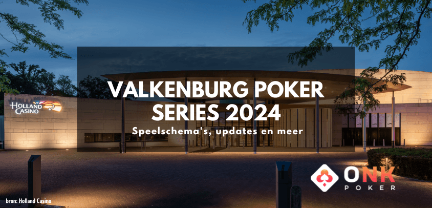 Valkenburg Poker Series 2023 | 30 augustus - 3 september