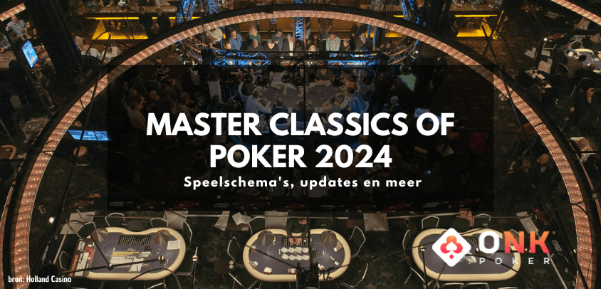 Master Classics of Poker 2024 | 15 t/m 23 november