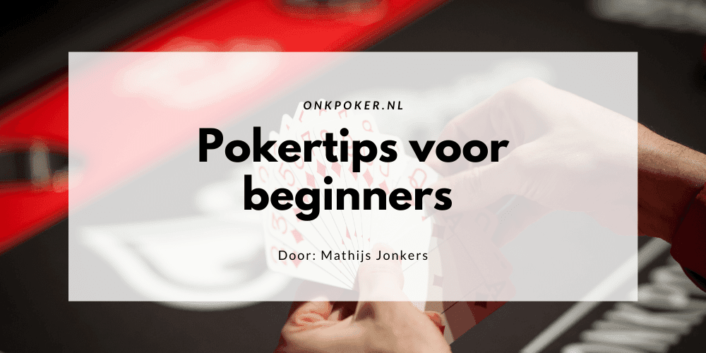 Pokertips voor Beginners