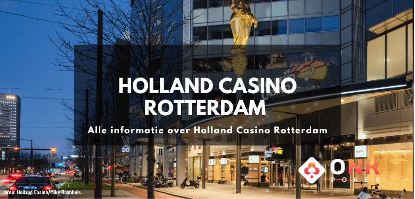 Holland Casino Rotterdam | Alle informatie over het casino