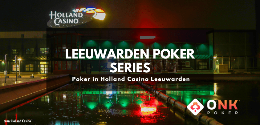 Pokertoernooi Leeuwarden | Holland Casino Poker Series