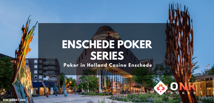 Enschede Poker Series | Holland Casino