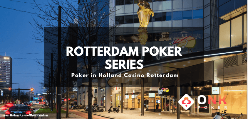 Rotterdam Poker Series | Holland Casino 