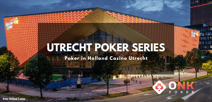Utrecht Poker Series | Holland Casino 
