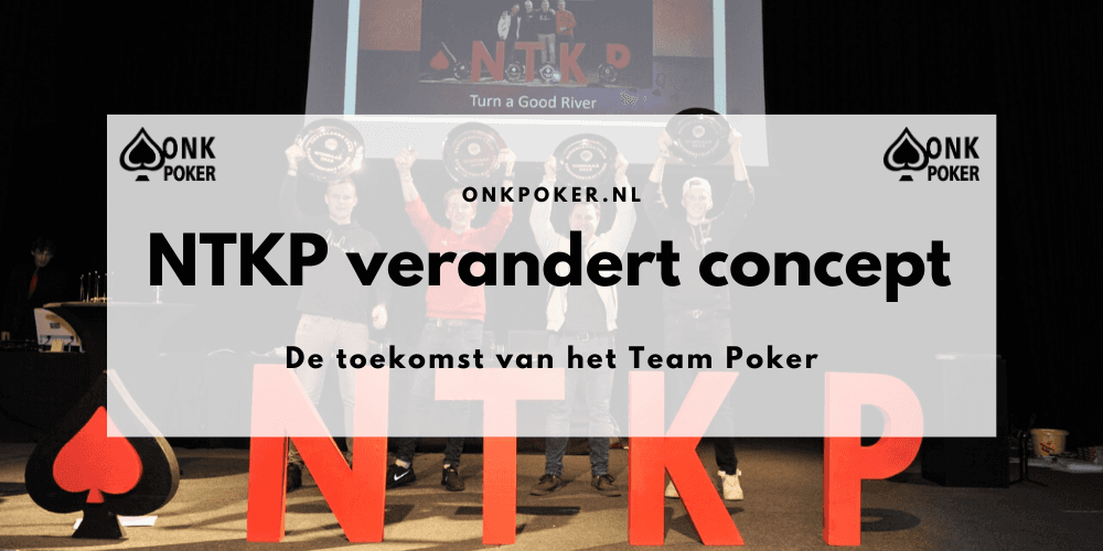 Nederlands Team Kampioenschap Poker verandert in najaar naar nieuw concept