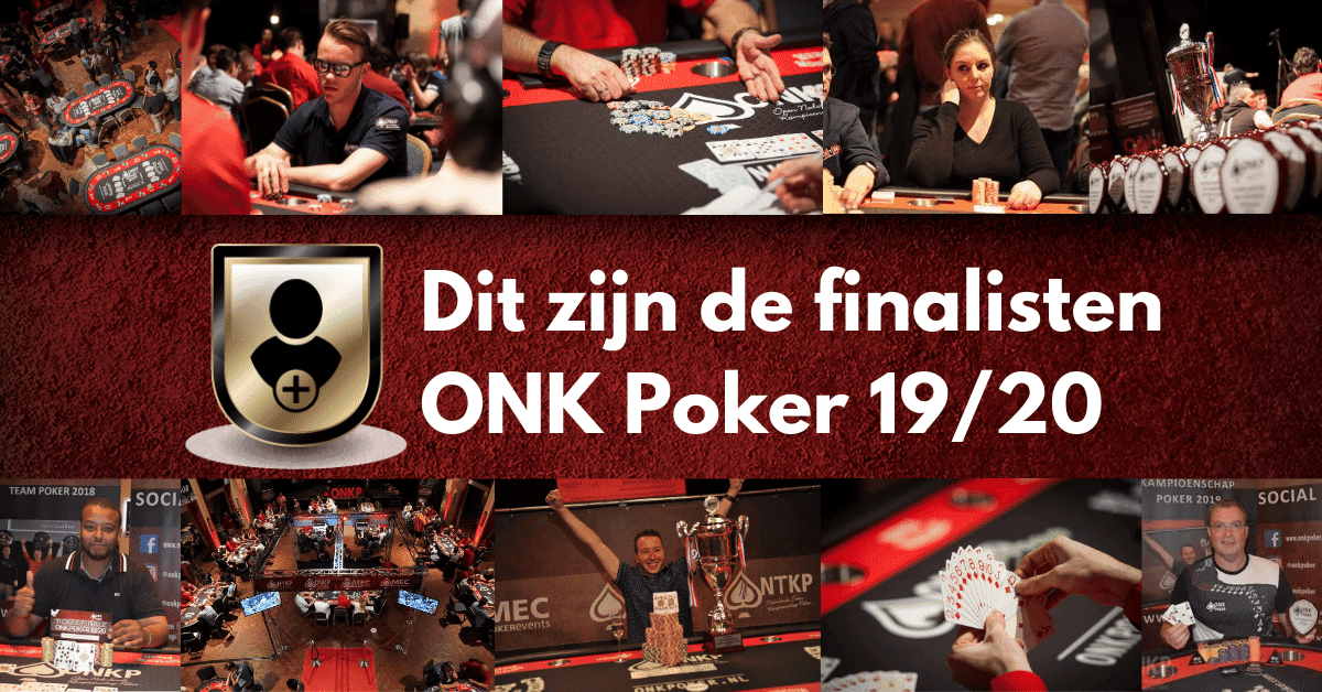 Dit zijn de finalisten van het ONK Poker 19/20