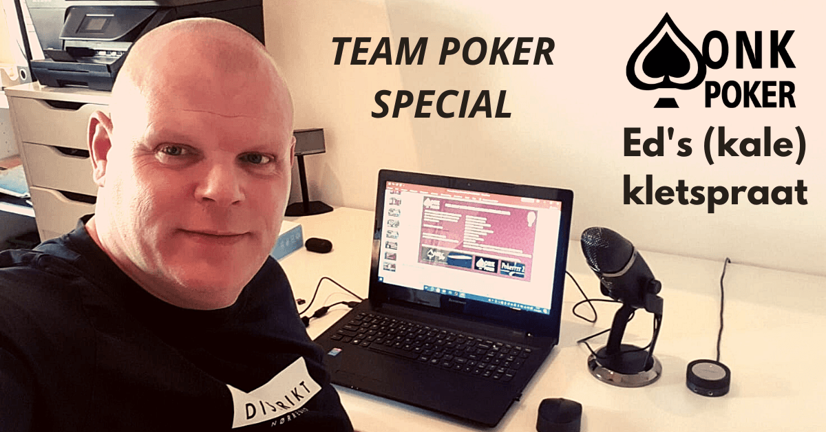 Team Poker Special - Ed's (kale) kletspraat