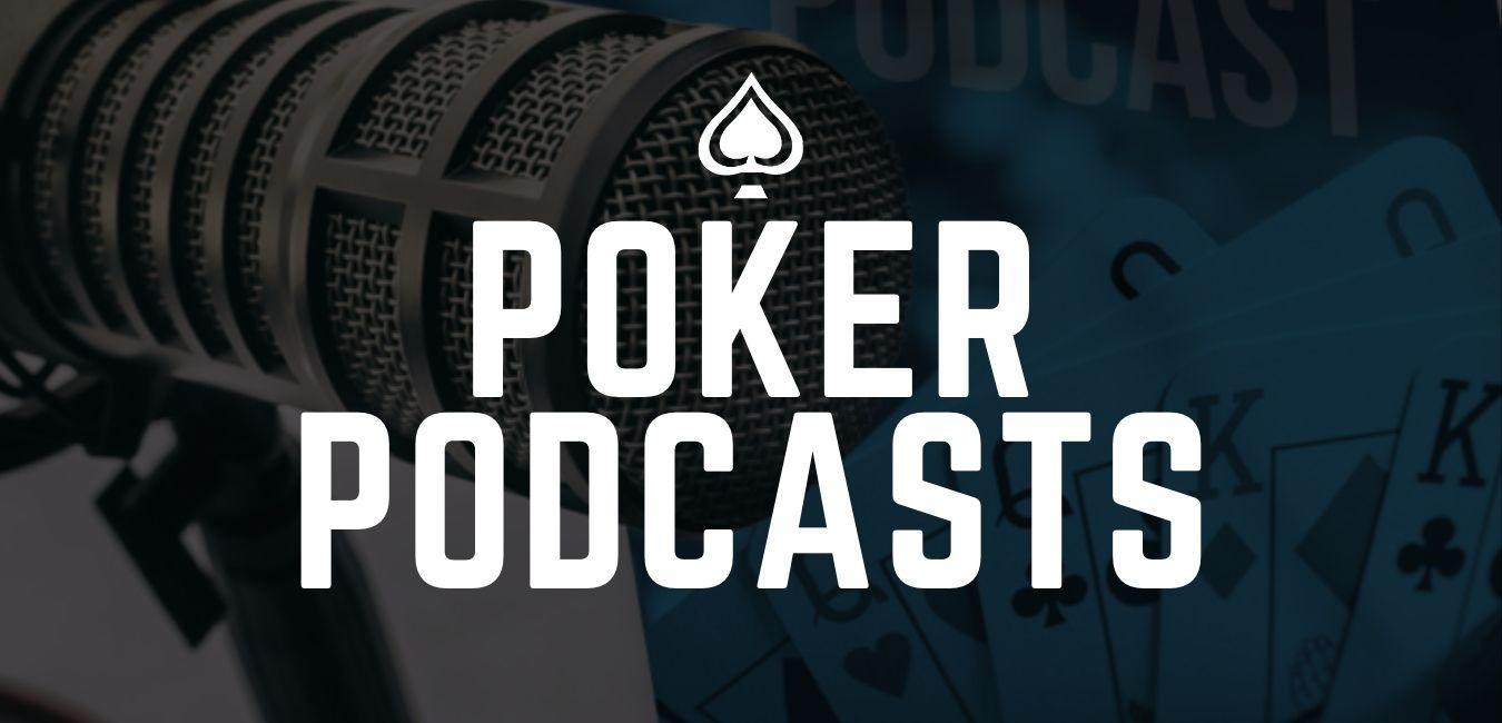 Poker Podcasts!