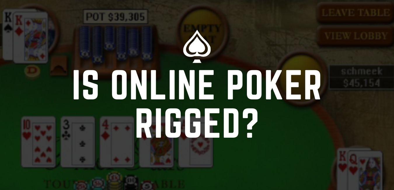 Is online poker rigged?
