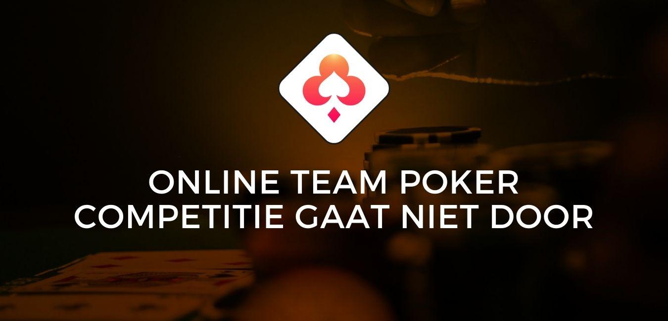 Online Team Poker Competitie gaat niet door