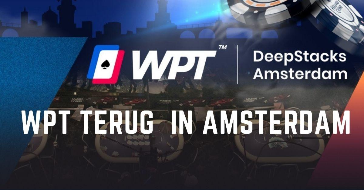 World Poker Tour keert terug naar Amsterdam!