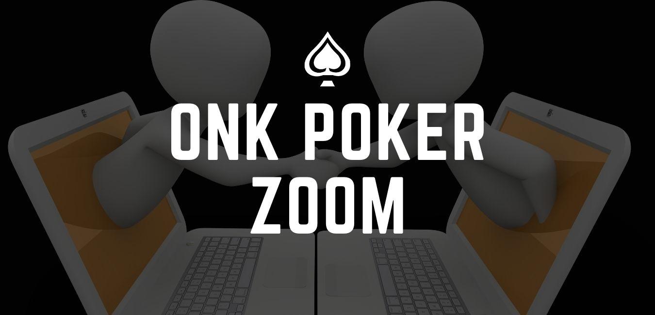 ONK Poker Zoom