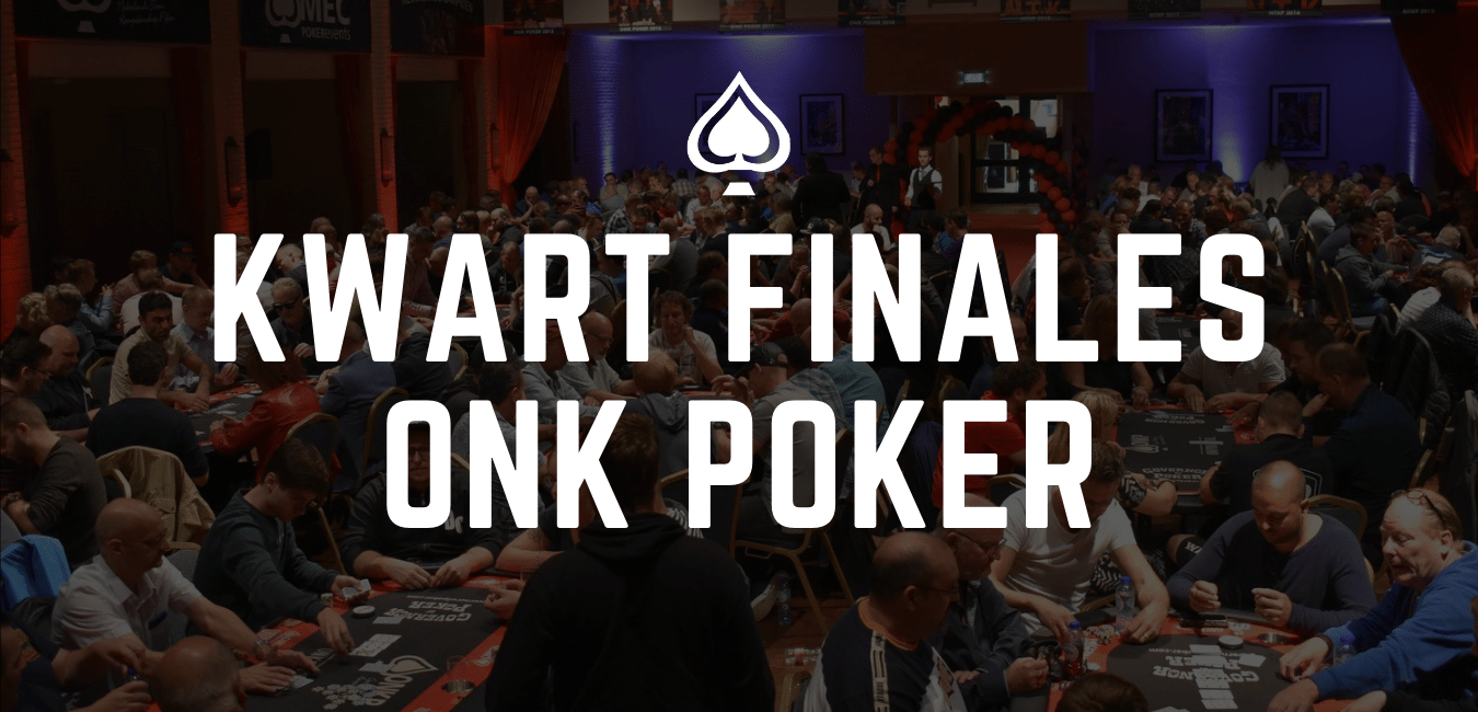 Informatie Kwartfinales ONK Poker