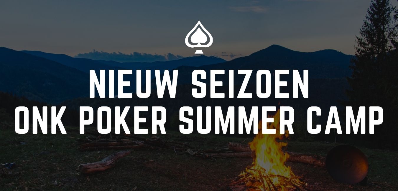 Nieuw seizoen ONK Poker Summer Camp