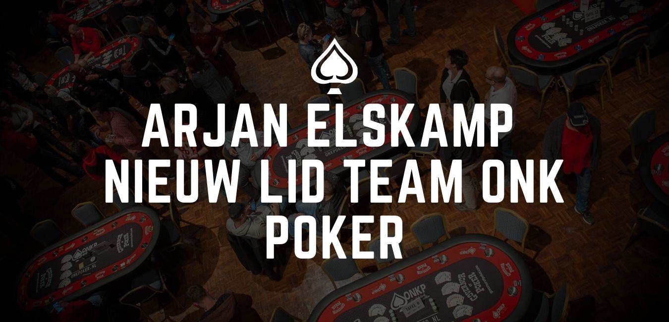 Arjan Elskamp nieuw lid Team ONK Poker