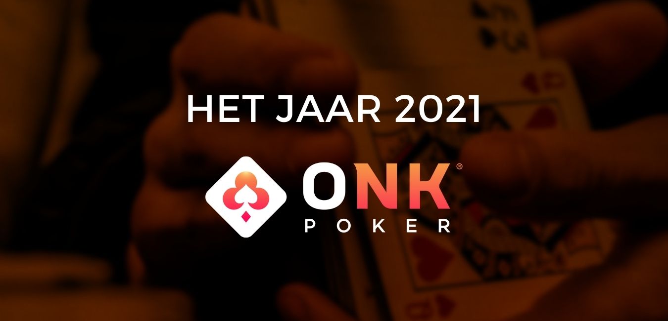 Het jaar 2021 van het ONK Poker