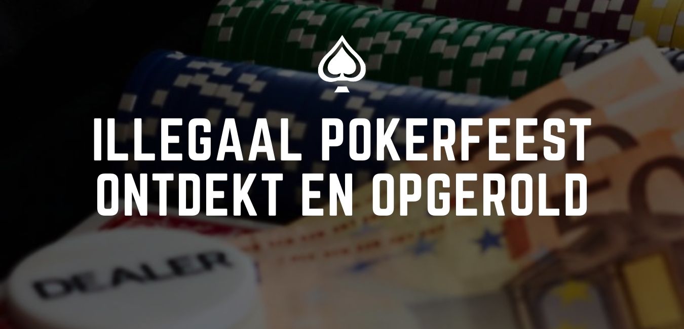 Illegaal pokerfeest ontdekt